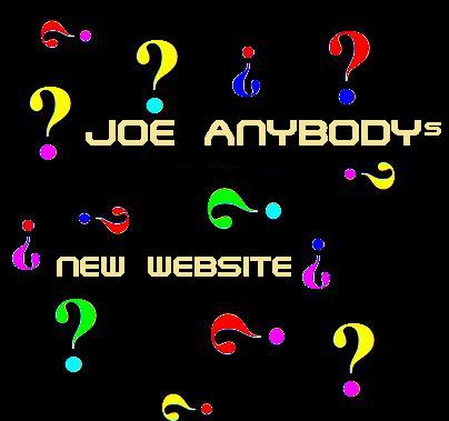 joeanybodynewwebsitequestions.jpg